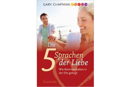 Die 5 Spra­chen der Liebe